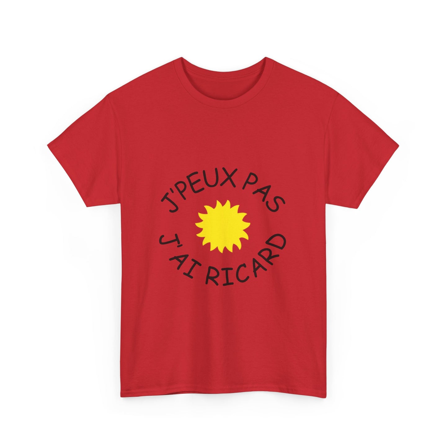 T-shirt Unisexe "J'peux pas j'ai Ricard"