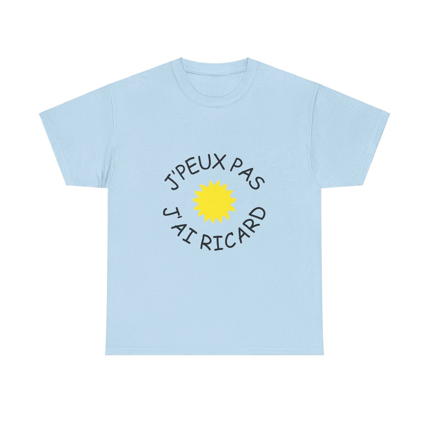 T-shirt Unisexe "J'peux pas j'ai Ricard"