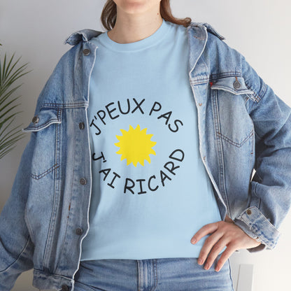 T-shirt Unisexe "J'peux pas j'ai Ricard"