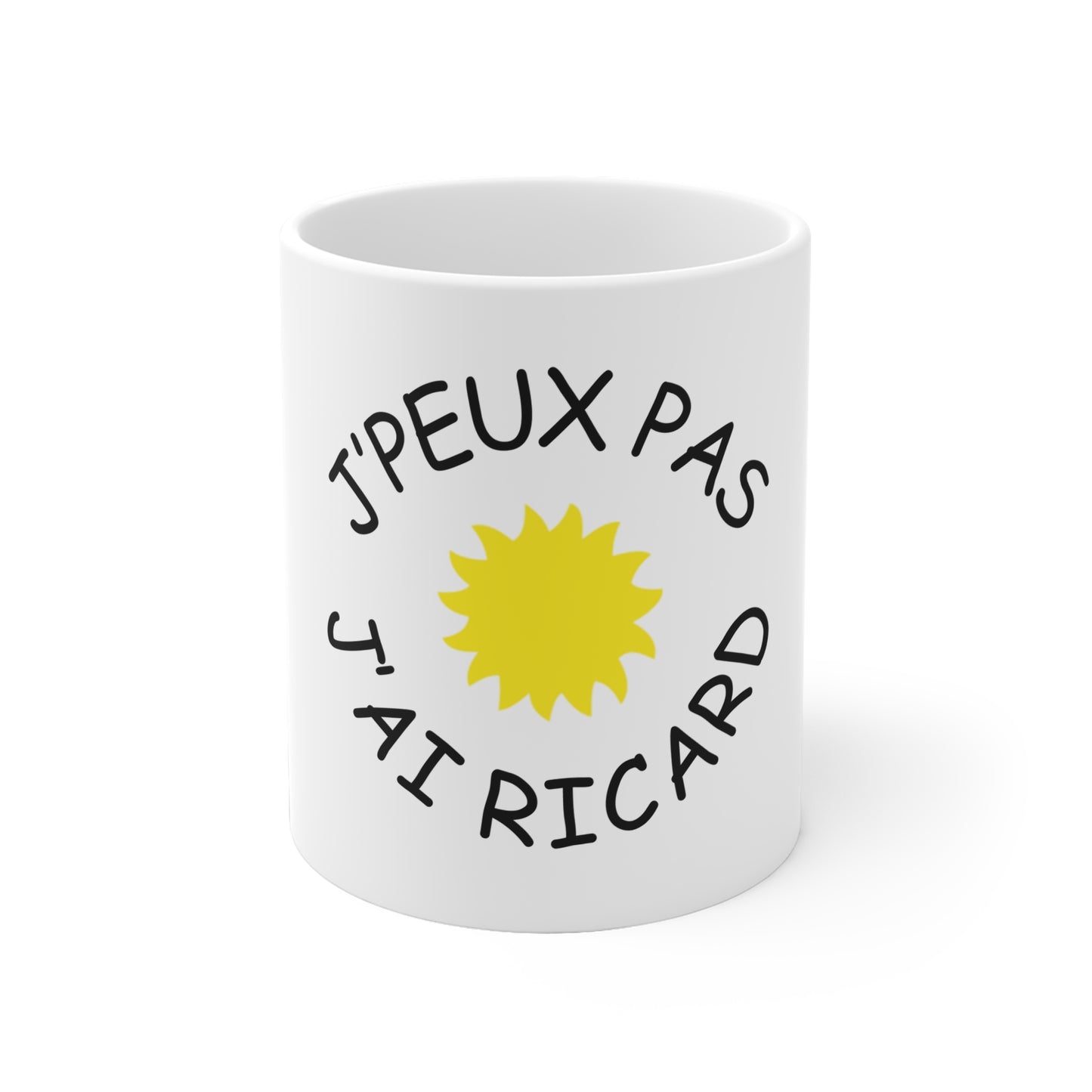 Mug "J'peux pas j'ai Ricard"