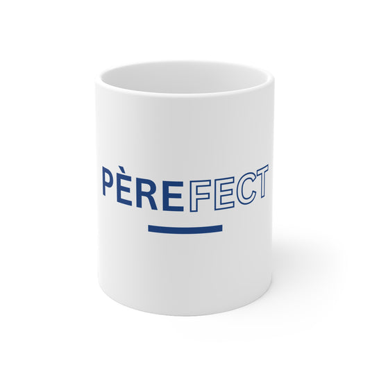 Mug "Pèrefect"