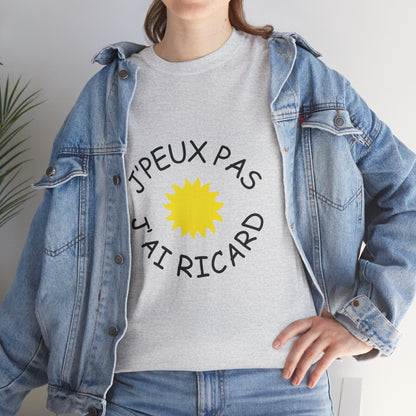 T-shirt Unisexe "J'peux pas j'ai Ricard"