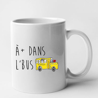 Mug À plus dans l'bus