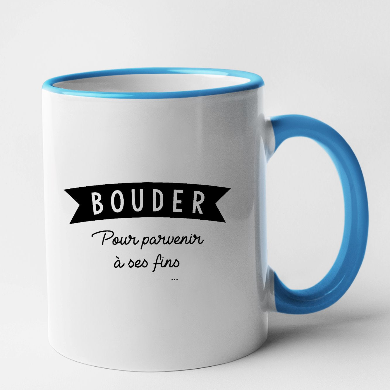 Mug Bouder pour parvenir à ses fins