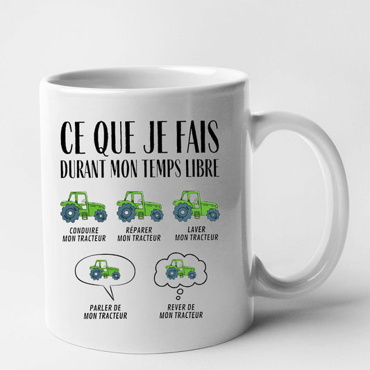 Mug Ce que je fais durant mon temps libre Tracteur