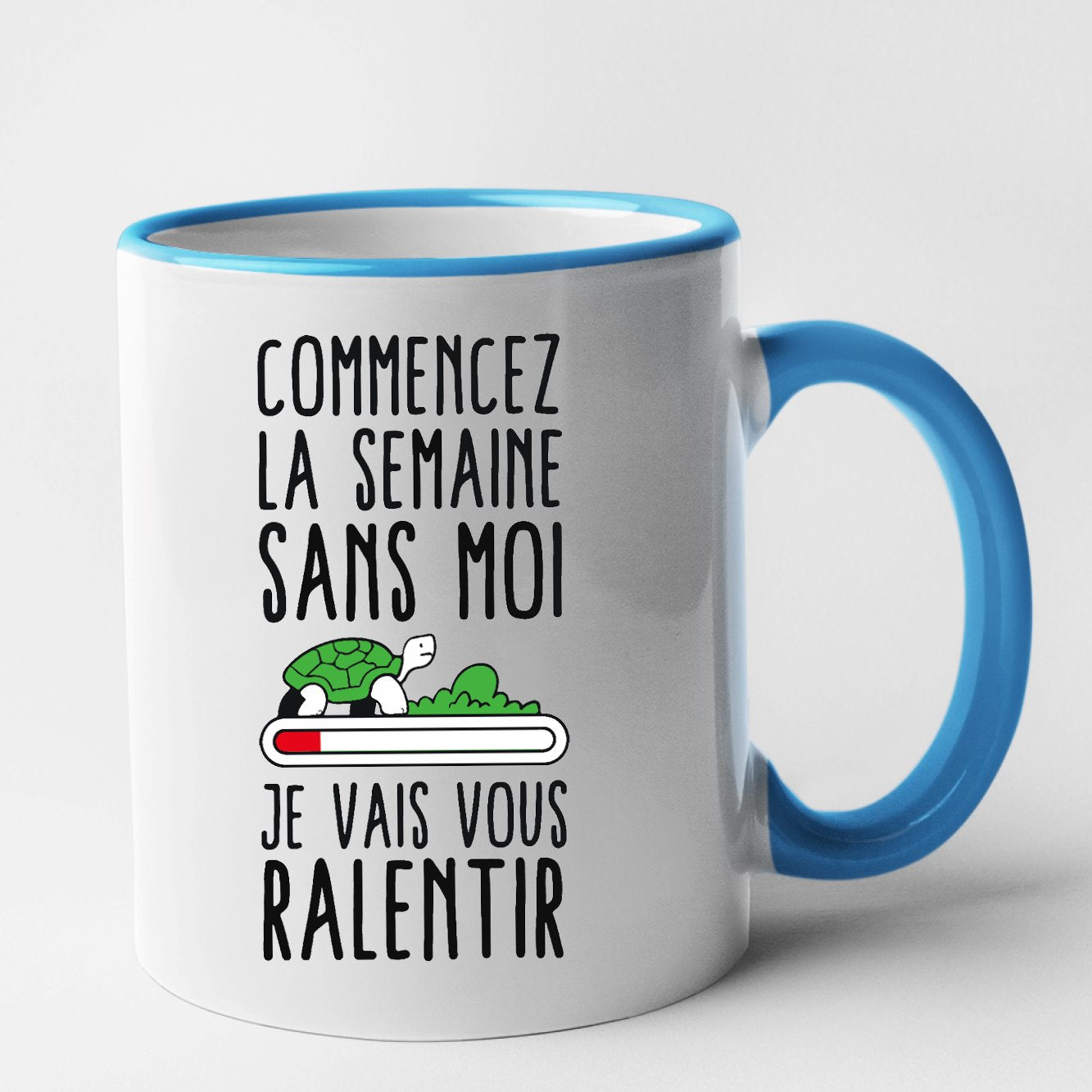 Mug Commencez la semaine sans moi