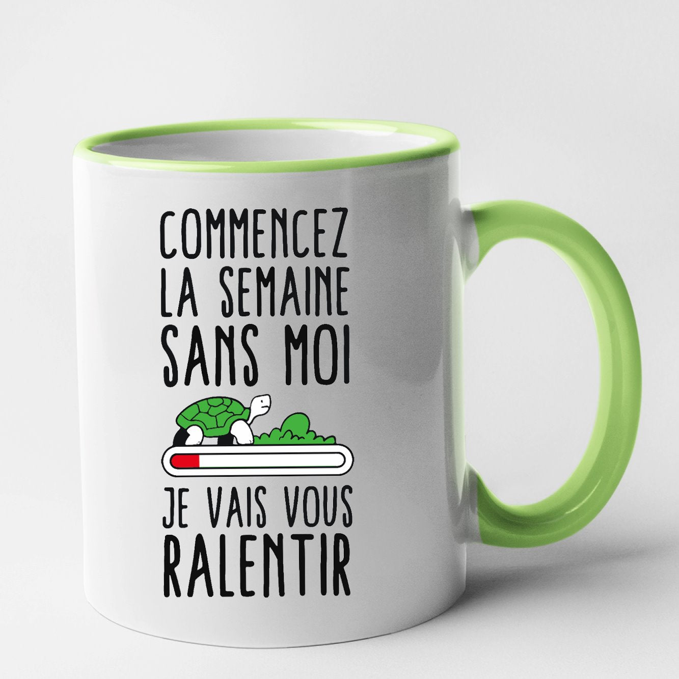 Mug Commencez la semaine sans moi