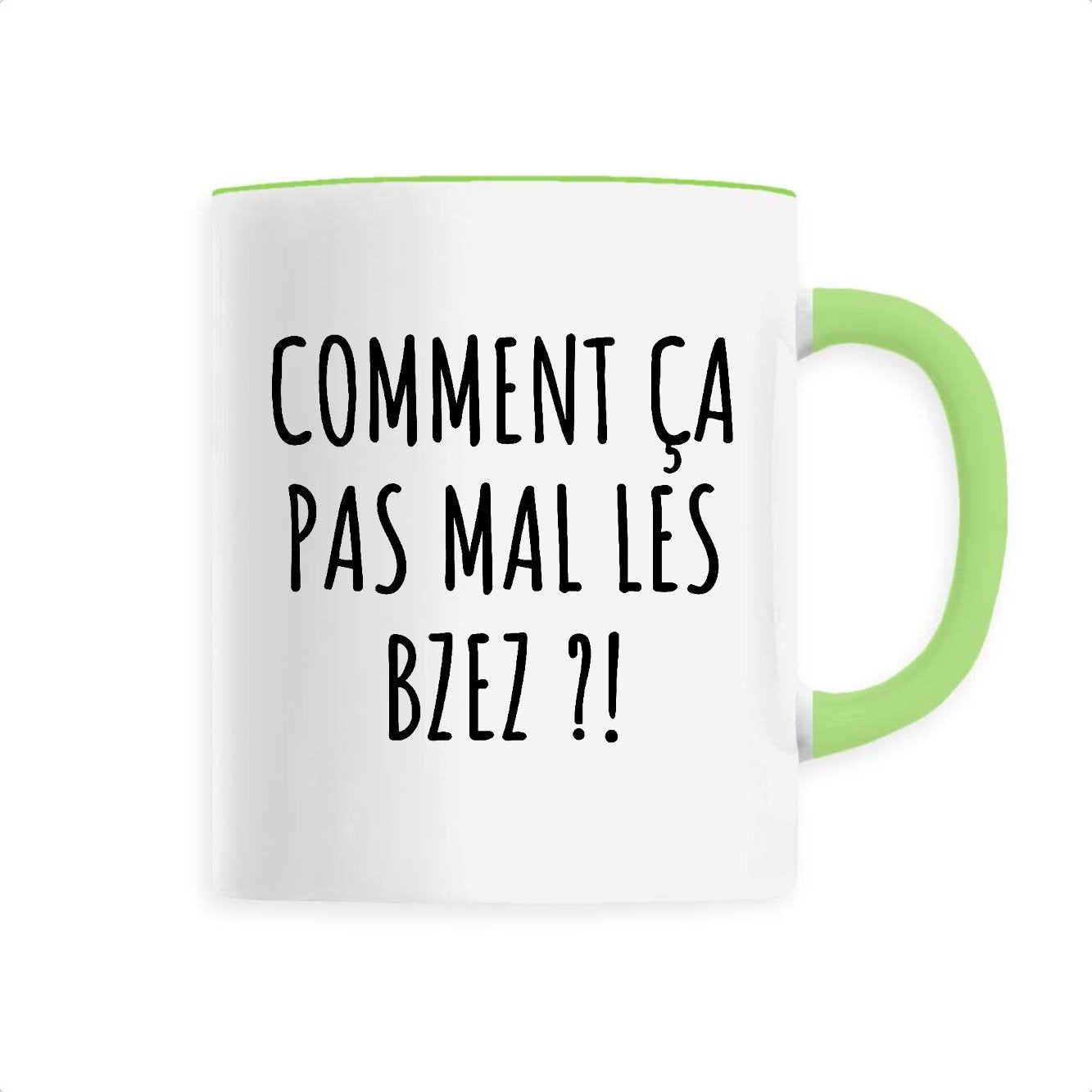 Mug Comment ça pas mal les bzez ?