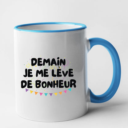 Mug Demain je me lève de bonheur