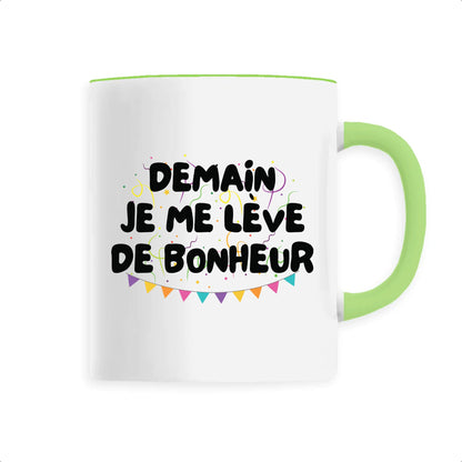 Mug Demain je me lève de bonheur