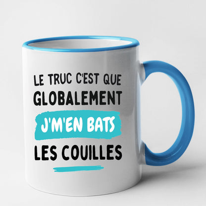 Mug Globalement j'm'en bats les couilles