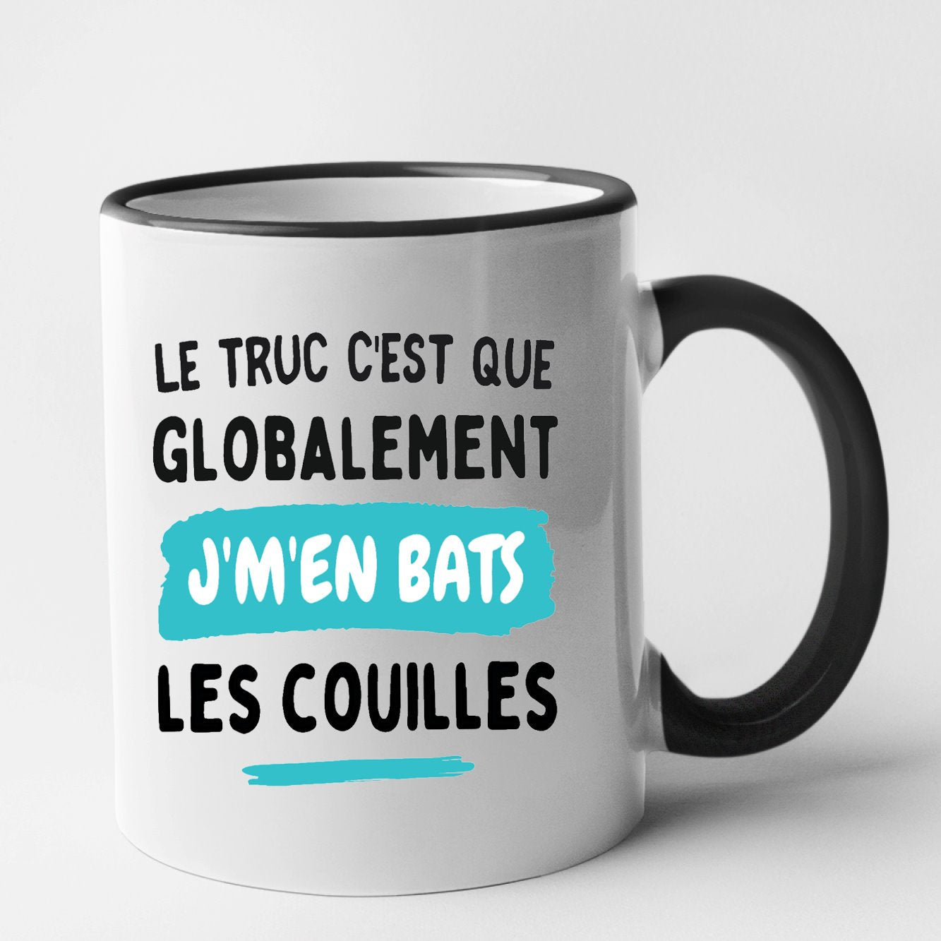 Mug Globalement j'm'en bats les couilles