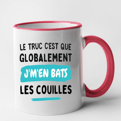 Mug Globalement j'm'en bats les couilles