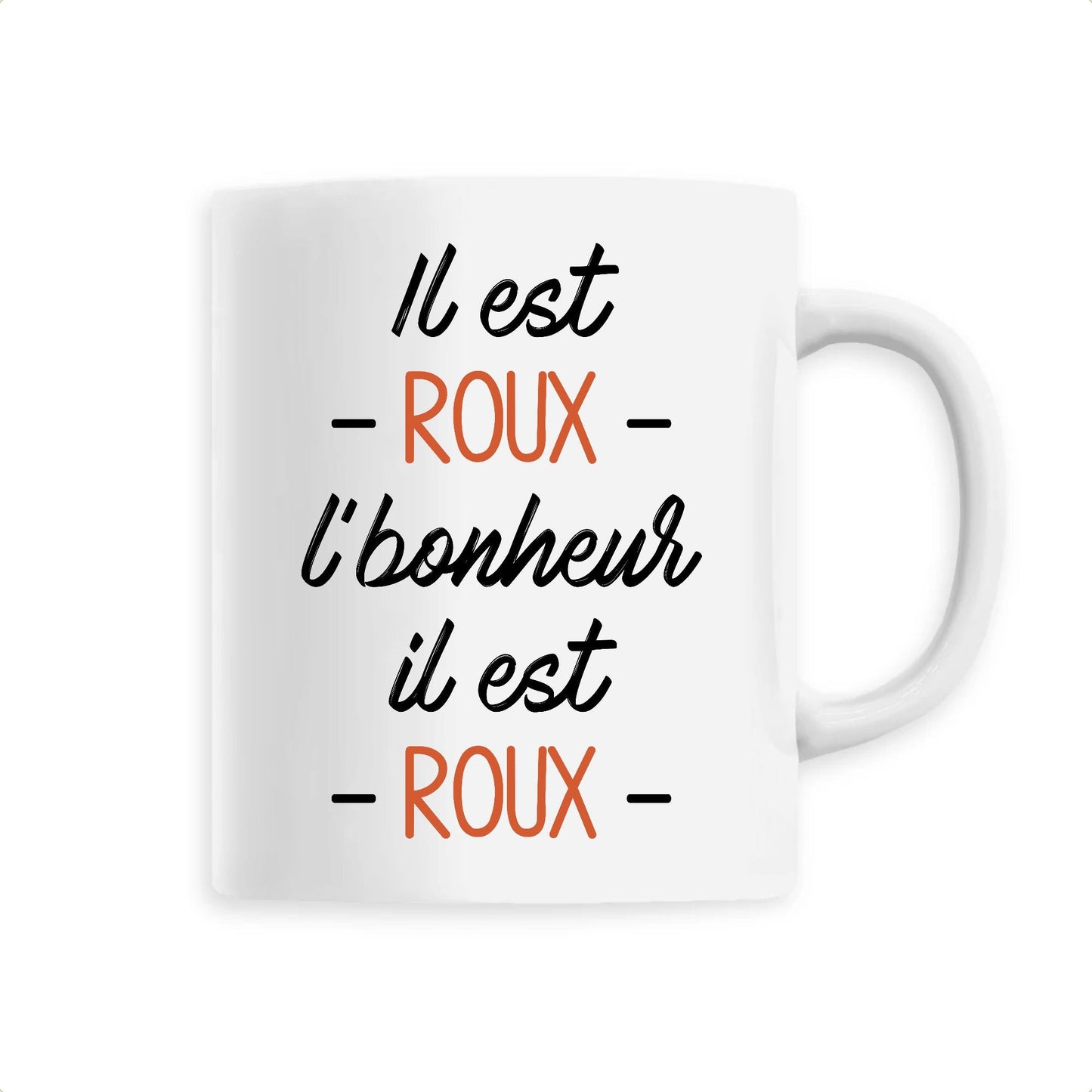 Mug Il est roux l'bonheur