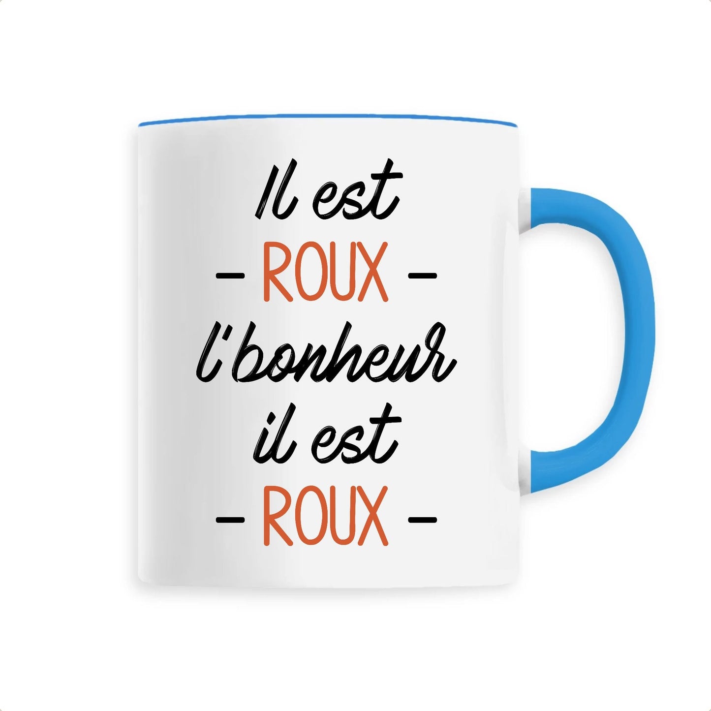 Mug Il est roux l'bonheur