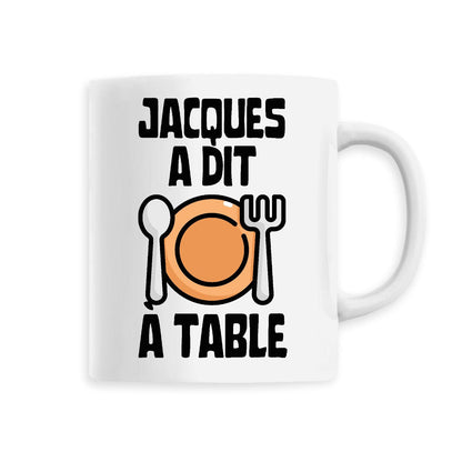 Mug Jacques a dit à table