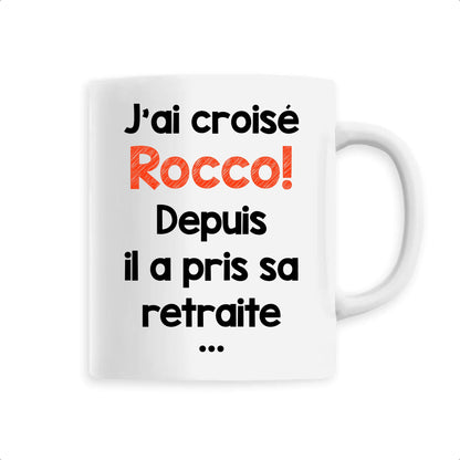 Mug J'ai croisé Rocco