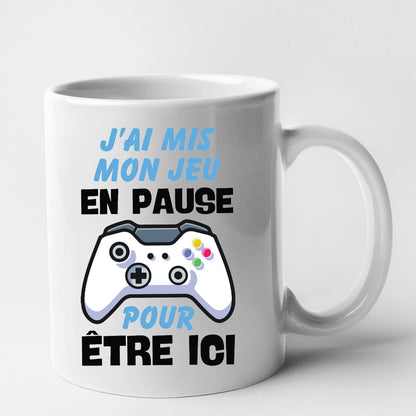 Mug J'ai mis mon jeu en pause pour être ici