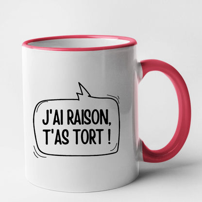 Mug J'ai raison, t'as tort