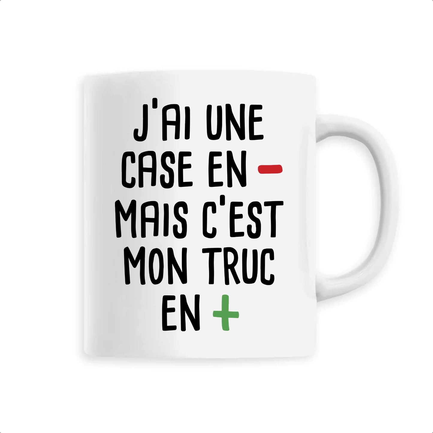 Mug J'ai une case en moins