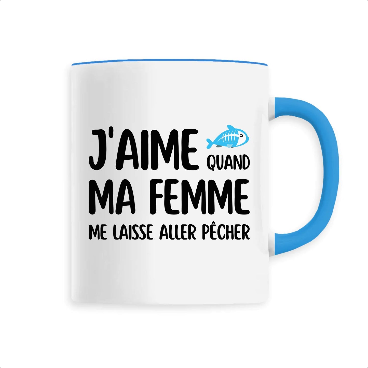 Mug J'aime quand ma femme me laisse aller pêcher