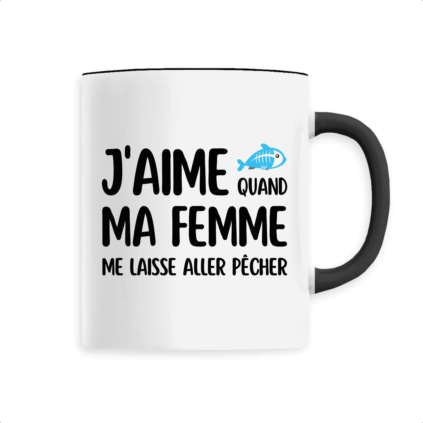 Mug J'aime quand ma femme me laisse aller pêcher