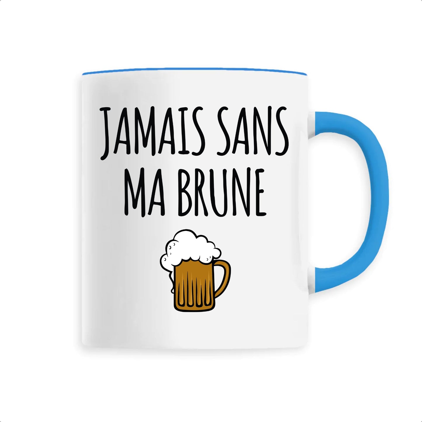 Mug Jamais sans ma brune