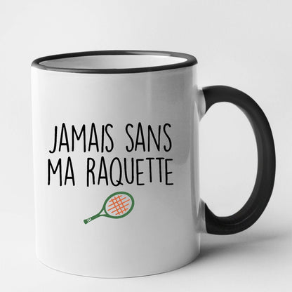 Mug Jamais sans ma raquette