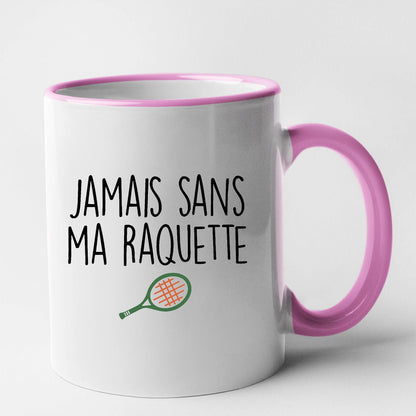 Mug Jamais sans ma raquette