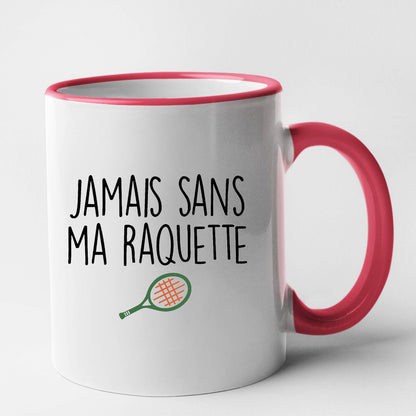 Mug Jamais sans ma raquette