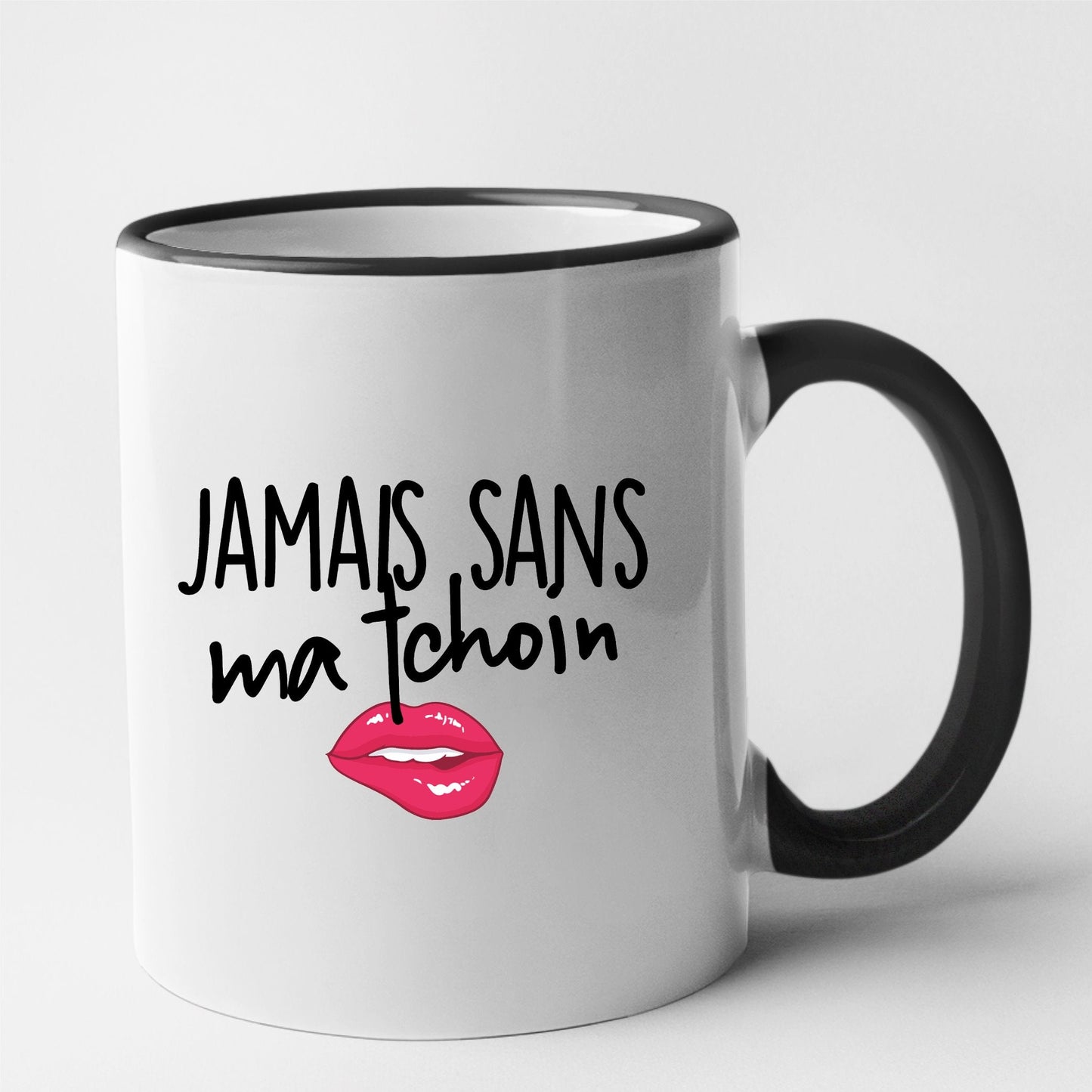 Mug Jamais sans ma tchoin