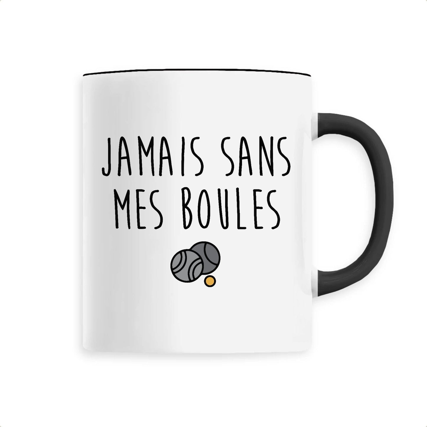 Mug Jamais sans mes boules