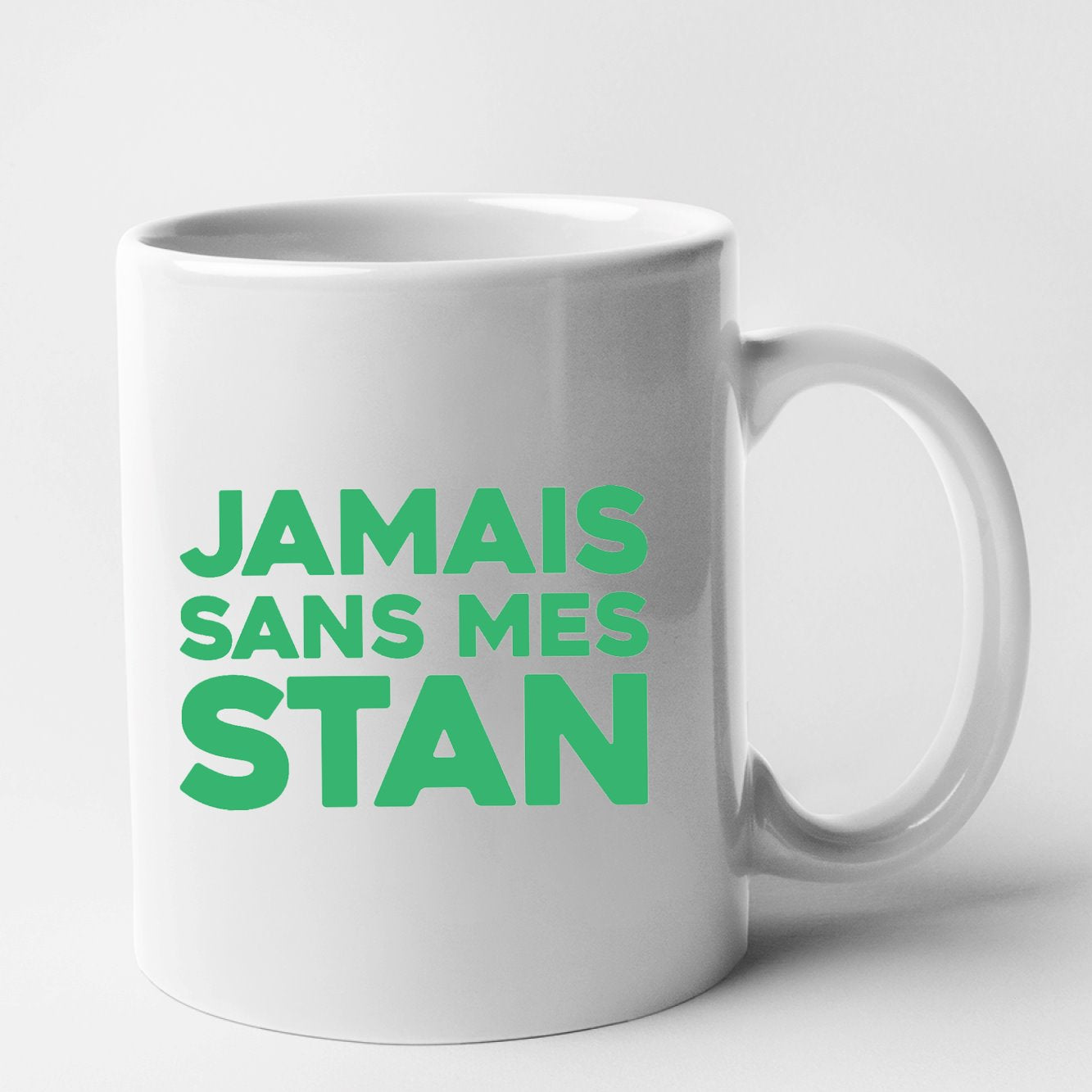 Mug Jamais sans mes Stan