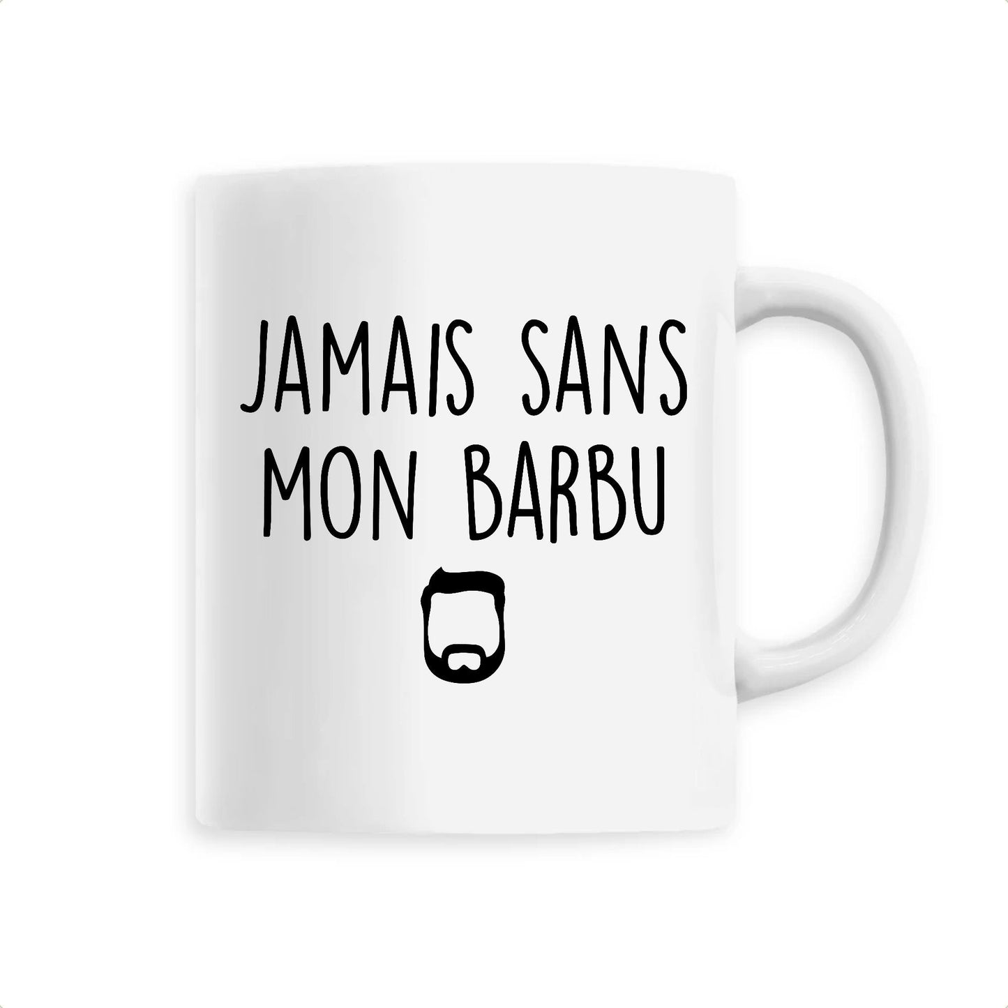 Mug Jamais sans mon barbu