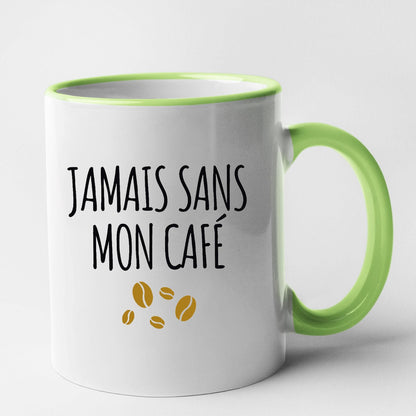 Mug Jamais sans mon café