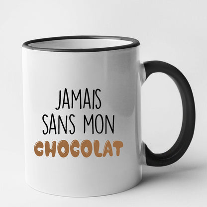 Mug Jamais sans mon chocolat