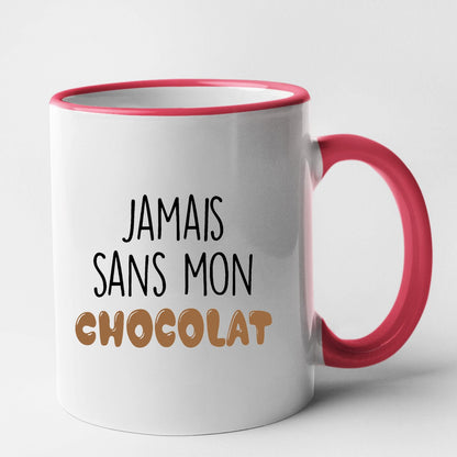 Mug Jamais sans mon chocolat