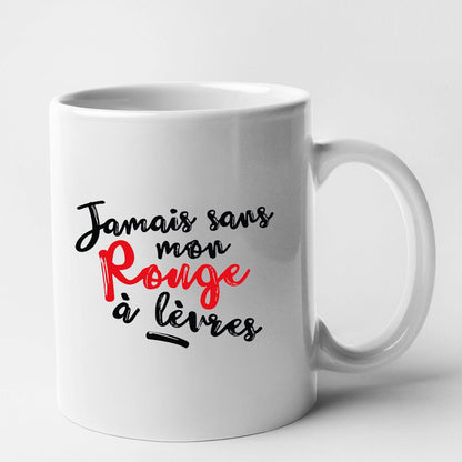 Mug Jamais sans mon rouge à lèvres