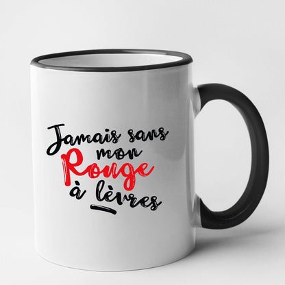 Mug Jamais sans mon rouge à lèvres