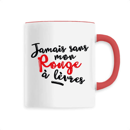 Mug Jamais sans mon rouge à lèvres