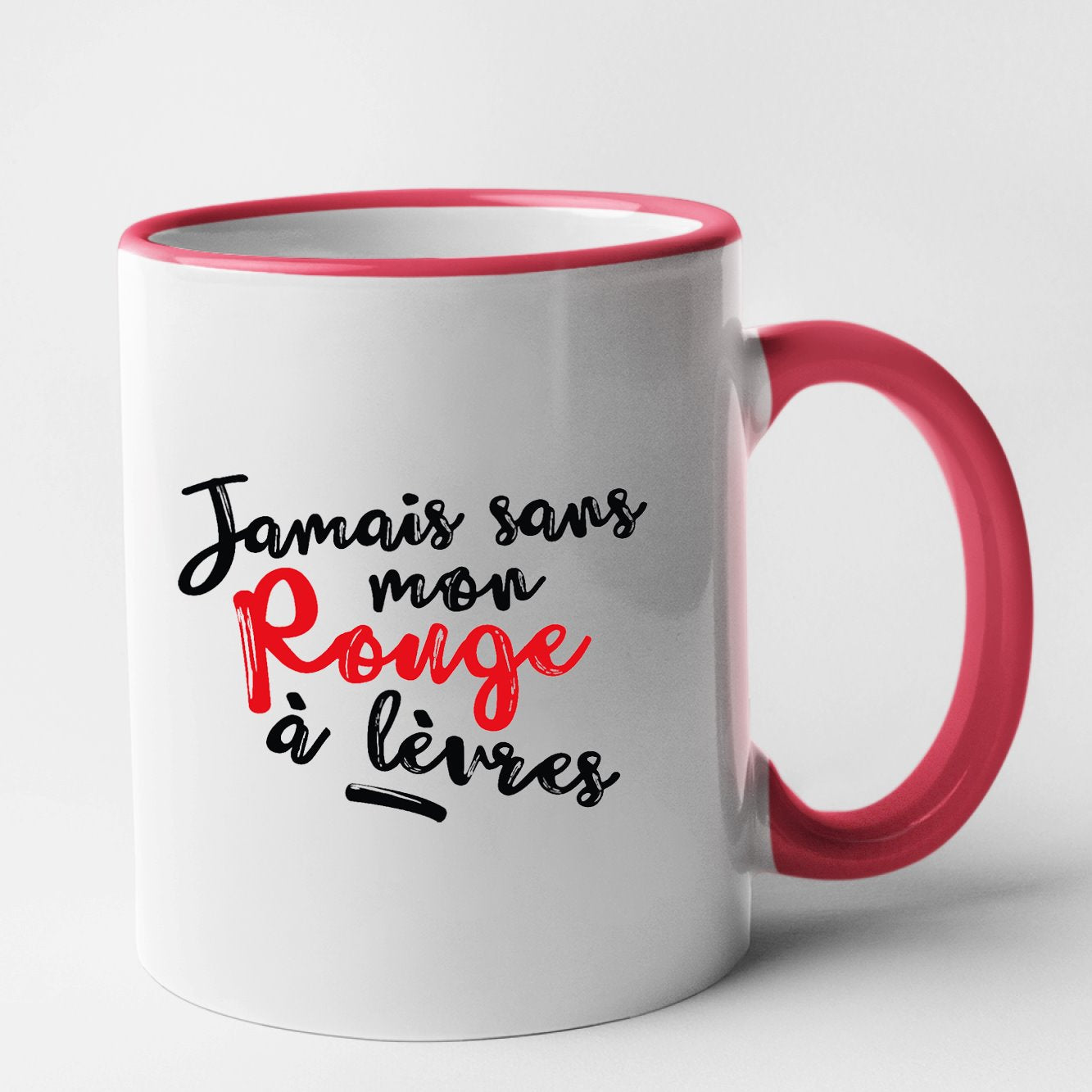 Mug Jamais sans mon rouge à lèvres