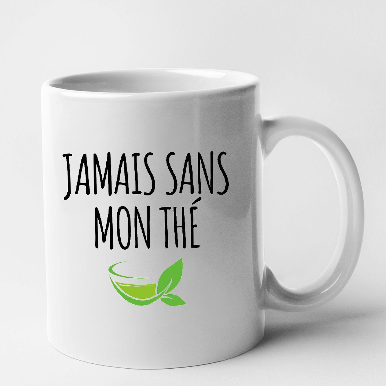 Mug Jamais sans mon thé