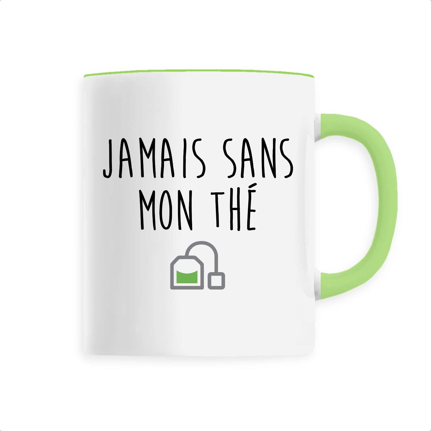 Mug Jamais sans mon thé