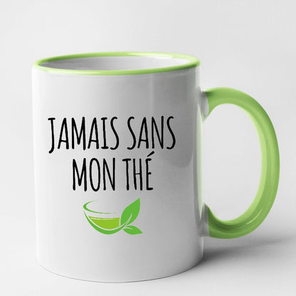 Mug Jamais sans mon thé