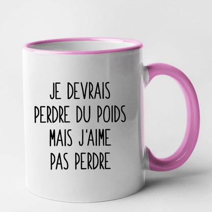 Mug Je devrais perdre du poids mais j'aime pas perdre