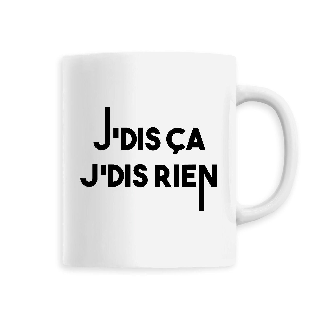 Mug Je dis ça je dis rien