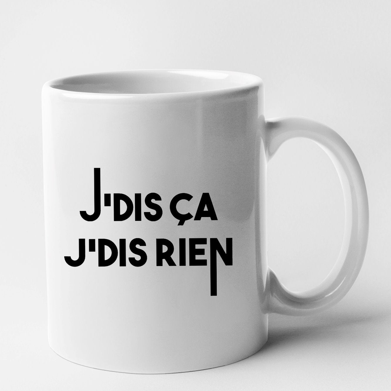 Mug Je dis ça je dis rien