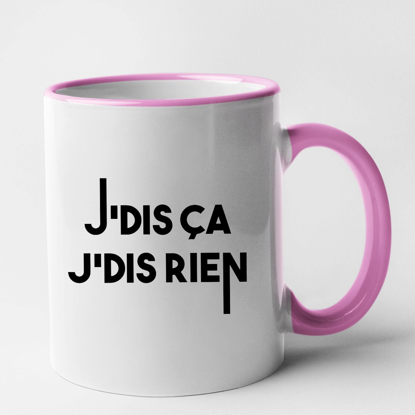 Mug Je dis ça je dis rien