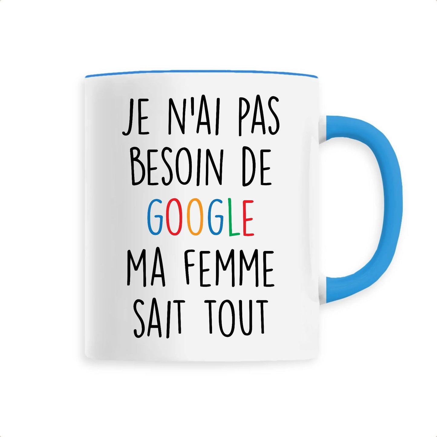 Mug Je n'ai pas besoin de Google