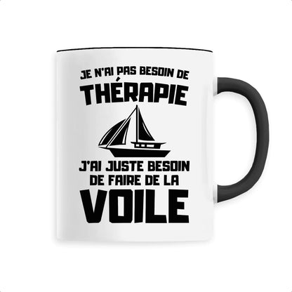 Mug Je n'ai pas besoin de thérapie juste de voile